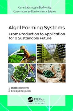 portada Algal Farming Systems: From Production to Application for a Sustainable Future (Current Advances in Biodiversity, Conservation, and Environmental Sciences) (en Inglés)