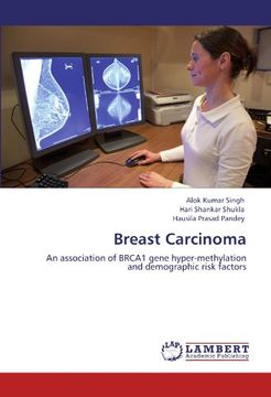 portada Breast Carcinoma: An association of BRCA1 gene hyper-methylation and demographic risk factors