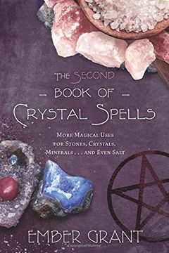 portada The Second Book of Crystal Spells: More Magical Uses for Stones, Crystals, Minerals... and Even Salt (en Inglés)