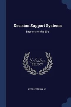 portada Decision Support Systems: Lessons for the 80's (en Inglés)