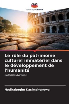 portada Le rôle du patrimoine culturel immatériel dans le développement de l'humanité (in French)