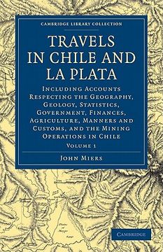 portada Travels in Chile and la Plata: Volume 1 Paperback (Cambridge Library Collection - Latin American Studies) (in English)