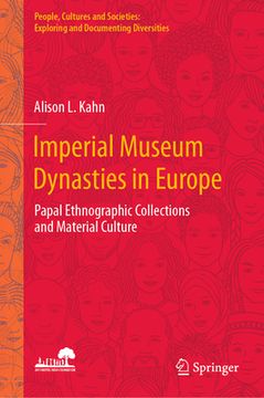 portada Imperial Museum Dynasties in Europe: Papal Ethnographic Collections and Material Culture (en Inglés)