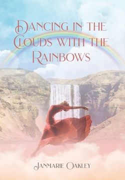 portada Dancing in the Clouds with the Rainbows (en Inglés)