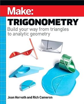 portada Make: Trigonometry: Build Your way From Triangles to Analytic Geometry (en Inglés)