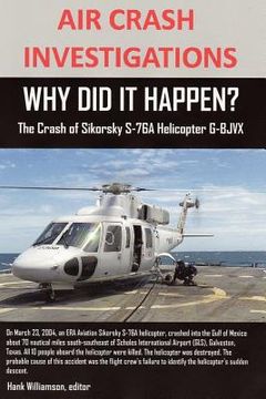 portada air crash investigations, why did it happen? the crash of sikorsky s-76a helicopter g-bjvx