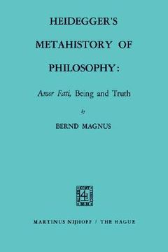 portada heidegger s metahistory of philosophy: amor fati, being and truth (en Inglés)