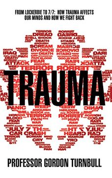 portada Trauma: From Lockerbie to 7/7: How trauma affects our minds and how we fight back