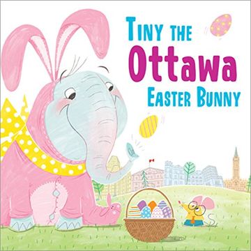 portada Tiny the Ottawa Easter Bunny (Tiny the Easter Bunny) (en Inglés)