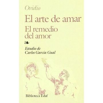portada El Arte de Amar el Remedio del Amor (in Spanish)