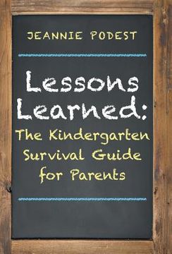 portada Lessons Learned: The Kindergarten Survival Guide for Parents (in English)