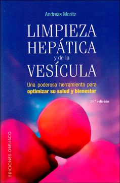 portada Limpieza Hepatica y de la Vesicula: Una Poderosa Herramienta Para Optimizar su Salud y Beinestar - Andreas Moritz - Libro Físico