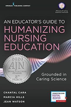 portada An Educator'S Guide to Humanizing Nursing Education: Grounded in Caring Science (en Inglés)
