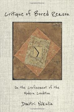 portada Critique of Bored Reason: On the Confinement of the Modern Condition (in English)