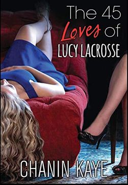 portada The 45 Loves of Lucy Lacrosse (1) (en Inglés)