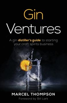portada Gin Ventures: A Gin Distiller's Guide to Starting Your Craft Spirits Business (in English)