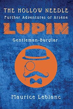 portada The Hollow Needle: Further Adventures of Arsène Lupin, Gentleman-Burglar (en Inglés)