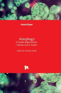 portada Autophagy - A Double-Edged Sword: Cell Survival or Death? (en Inglés)