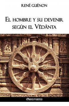 portada El Hombre y su Devenir Según el Vêdânta (in Spanish)