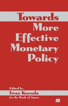 portada Towards More Effective Monetary Policy (en Inglés)