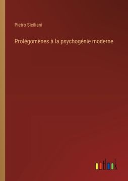 portada Prolégomènes à la psychogénie moderne (in French)
