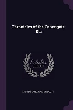 portada Chronicles of the Canongate, Etc (in English)