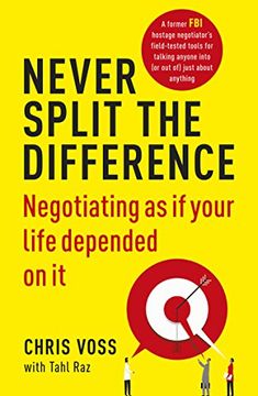portada Never Split the Difference: Negotiating as if Your Life Depended on it