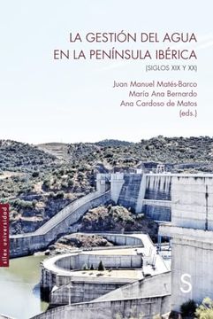 portada La Gestión del Agua en la Península Ibérica: (Siglos xix y xx) (in Spanish)