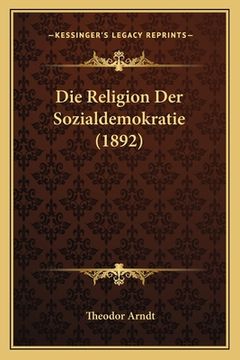 portada Die Religion Der Sozialdemokratie (1892) (en Alemán)