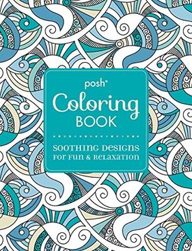 portada Posh Adult Coloring Book: Soothing Designs for fun & Relaxation (Posh Coloring Books) (in English)
