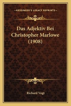 portada Das Adjektiv Bei Christopher Marlowe (1908) (en Alemán)