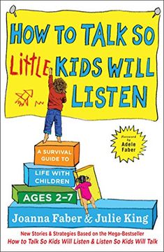 portada How to Talk so Little Kids Will Listen: A Survival Guide to Life with Children Ages 2-7 (in English)