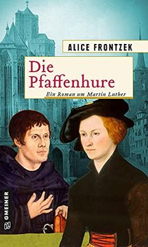portada Die Pfaffenhure: Ein Roman um Martin Luther (Historische Romane im Gmeiner-Verlag) (en Alemán)