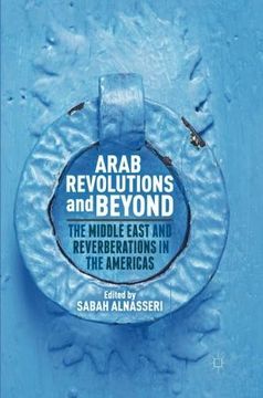 portada Arab Revolutions and Beyond: The Middle East and Reverberations in the Americas (in English)
