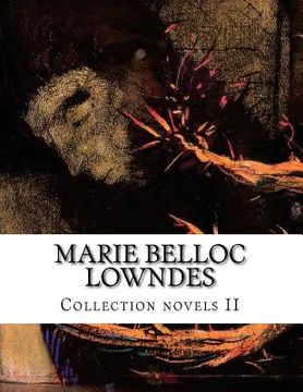 portada Marie Belloc Lowndes, Collection novels II (en Inglés)