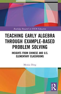 portada Teaching Early Algebra Through Example-Based Problem Solving (Routledge Research in Stem Education) (en Inglés)