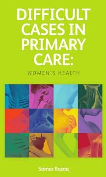 portada Difficult Cases in Primary Care: Women's Health