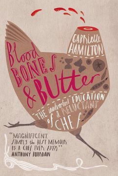 portada blood, bones & butter: the inadvertent education of a reluctant chef (en Inglés)