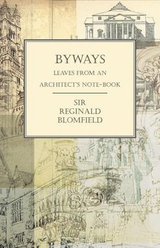 portada Byways - Leaves From an Architect's Note-Book (en Inglés)