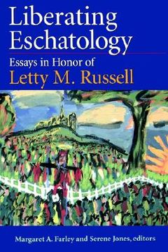 portada liberating eschatolgoy: essays in honor of letty m. russell (en Inglés)