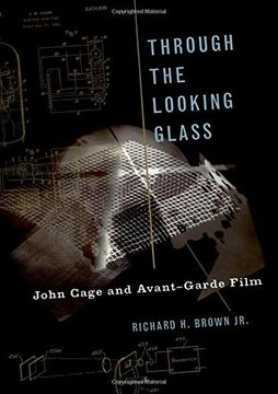 portada Through the Looking Glass: John Cage and Avant-Garde Film (Oxford Music (en Inglés)