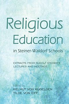 portada Religious Education in Steiner-Waldorf Schools: Extracts From Rudolf Steiner's Lectures and Meetings (en Inglés)