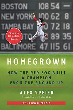 portada Homegrown: How the red sox Built a Champion From the Ground up