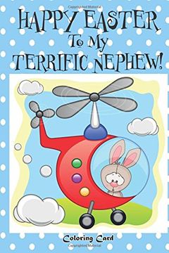 portada Happy Easter to my Terrific Nephew! (Coloring Card)! (Personalized Card) Easter Messages, Wishes, & Greetings for Children! (in English)