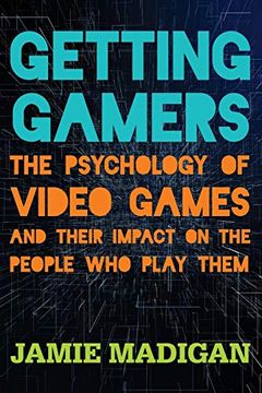 portada Getting Gamers: The Psychology of Video Games and Their Impact on the People who Play Them (in English)