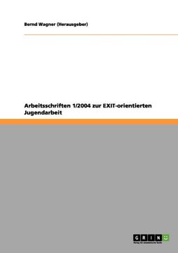 portada Arbeitsschriften 1/2004 zur EXIT-orientierten Jugendarbeit (German Edition)