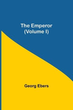portada The Emperor (Volume I) (en Inglés)