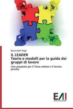 portada IL LEADER Teorie e modelli per la guida dei gruppi di lavoro: Una proposta per il Terzo settore e il lavoro privato (Italian Edition)