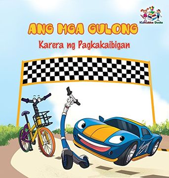 portada The Wheels -The Friendship Race: Tagalog language children's book (Tagalog Bedtime Collection)