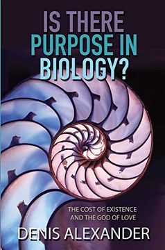 portada Is There Purpose in Biology? The Cost of Existence and the god of Love (en Inglés)